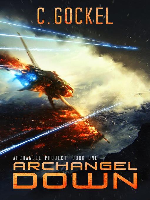 Title details for Archangel Down. by C. Gockel - Available